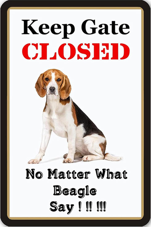 Keep Gate Closed Tin Sign - Keep Gate Closed No Matter What the Dogs Say Warning Sign Home Decor - Beware of Dog Beagle Guard Sign - Funny Door Ya...