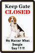 Keep Gate Closed Tin Sign - Keep Gate Closed No Matter What the Dogs Say Warning Sign Home Decor - Beware of Dog Beagle Guard Sign - Funny Door Ya...