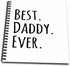 3dRose db_203243_1 Best Daddy Ever Gifts for Fathers Fathers Day Black Text Drawing Book, 8 by 8"...