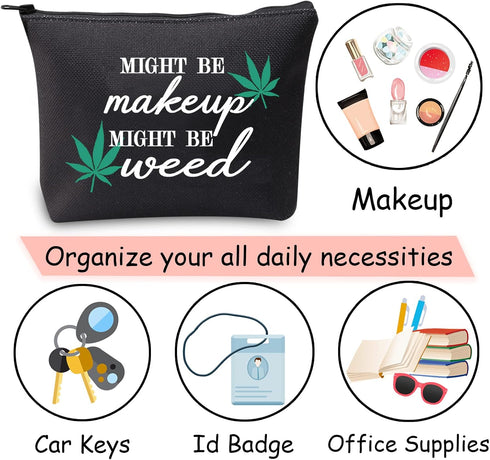 JXGZSO Funny Weed Makeup Bag With Zipper Gifts For Women Might Be Makeup Might Be Weed Cosmetic Bag (Weed Black)...