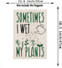 Garden Flag Sometims I Wet My Plants Vertical Doubled Sided Burlap Welcome Flag Home Yard Outdoor Decor 12.5x18 Inch...