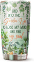 Gardening Gifts - Gifts For Gardeners - And Into The Garden I Go To Lose My Mind And Find My Soul Gardening Tumbler 20 oz For Plant Lovers - Gift ...