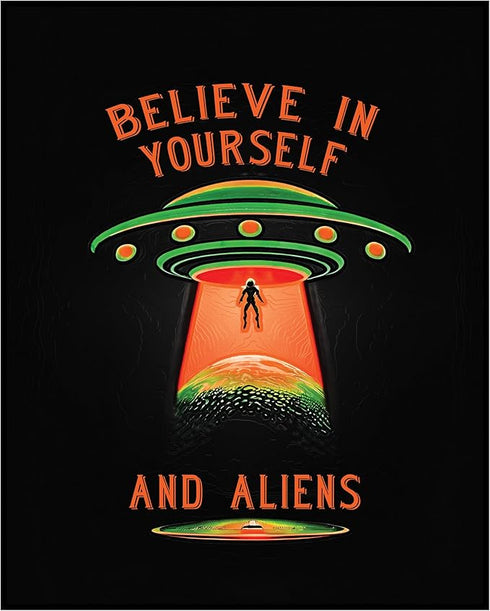 Posterizer 1 pcs-Believe In Yourself And Aliens-Comedy Art-Motivational & Inspirational Art-Gift for movie lovers- Gift for Men Women Entrepreneur...