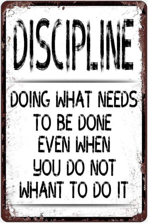 Discipline Poster Vintage Metal Sign Doing What Needs To Be Done Even When You Do Not Whant To Do It Tin Painting for Home Farmhouse Bar Pub Cafe ...