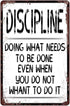 Discipline Poster Vintage Metal Sign Doing What Needs To Be Done Even When You Do Not Whant To Do It Tin Painting for Home Farmhouse Bar Pub Cafe ...
