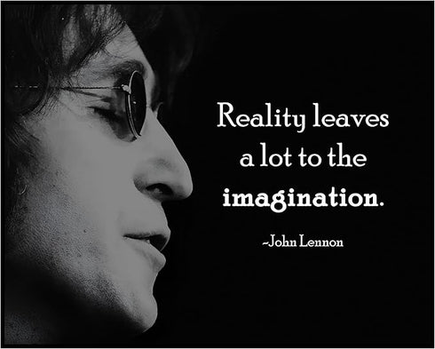 Posterizer 1 pcs-Reality Leaves a Lot to The Imagination-John Lennon-Gift For Beatles Fans-Musical Art Collection-Quotes-Gift for Music Fans- unfr...