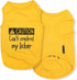 Parisian Pet Dog T-Shirt - Embroidered ' Caution Can’t Control My Licker ' Dog Tee Shirt - 100% Cotton, Dog Clothes - Sleeveless Pet Vest - Yellow...