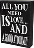 JennyGems Lawyer Gifts, All You Need is Love and a Good Attorney Wooden Sign, Lawyer Decor, Wall Hanging, Made in USA...