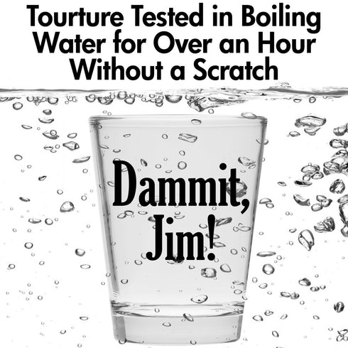 Damnit Jim - Funny Shot Glass - Makes a Funny Gift for Men and Women Hilarious Shot Glasses Funny Gift for Drinking Buddies - Cute Shot Glasses Gi...