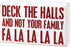 Primitives by Kathy 110137 Box Sign - Deck The Halls and Not Your Family, 6.5 x 4 x 1.75-inch...