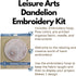 Leisure Arts Embroidery Kit 6" Dandelion - embroidery kit for beginners - embroidery kit for adults - cross stitch kits - cross stitch kits for be...