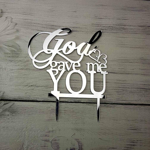 God Gave Me You Wedding Cake Topper for Wedding/Engagement/Marriage Party Decorations (Mirror Silvery Acrylic)...