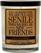 Cedar Crate Market - We'll Be Friends Until We are Old and Senile, Funny Candles for Women, Adult Humor, Best Friend Candle, Friendship Retirement...