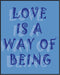 Posterizer 1 pcs-Blue 'Love Is A Way Of Being' Typography Poster-Romantic Art-Quotes and Poems-Decor for Home & Office- unframed wall art...