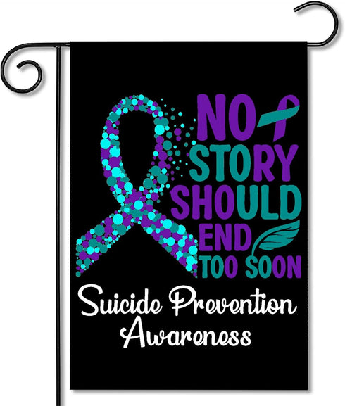 Suicide Prevention Awareness Flag No Story Should End Too Soon Suicide Prevention Awareness Garden Flag Outdoor Flags House Flag Yard Banner Garde...