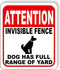 Attention Invisible Fence Dogs Sign - Dog Has Full Range of Yard, Warning Signs for Home, Dog House Sign Decorations, Animal Safety Sign for The H...