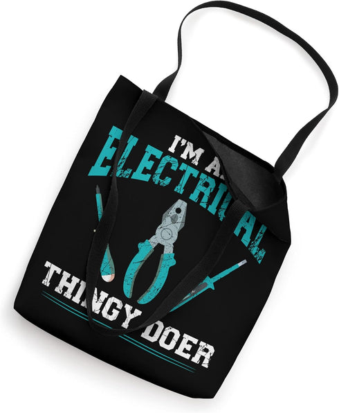 Electrician Tool I'M An Electrical Thingy Doer Tote Bag...
