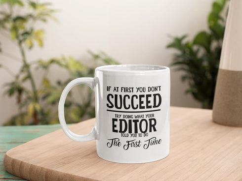 Editor Gifts Ideas for Men and Women Editor Christmas Birthday Gifts Coworker Coffee Mug If at first you don’t succeed try doing what your editor ...