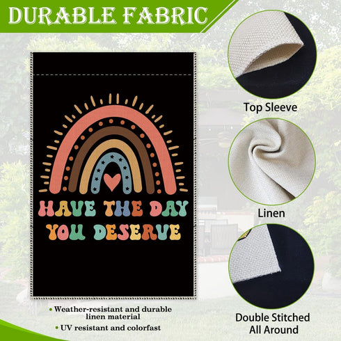 Have The Day You Deserve Garden Flags Outdoor Farmhouse Decorations Waterproof Double Sided Printing 12x18 In, Funny Rainbow Yard Flag Gift for Fa...