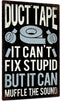 Putuo Decor Funny Sarcastic Metal Sign, Man Cave Bar Decor, Duct Tape It Can't Fix Stupid But It Can Muffle the Sound, 12x8 Inches...