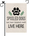 Dog Garden Flag Spoiled Dogs Vertical Burlap Double Sided There Household Staff Live Here Outdoor Decor Yard Lawn Home Decoration 12.5 x 18 Inch...