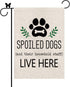 Dog Garden Flag Spoiled Dogs Vertical Burlap Double Sided There Household Staff Live Here Outdoor Decor Yard Lawn Home Decoration 12.5 x 18 Inch...