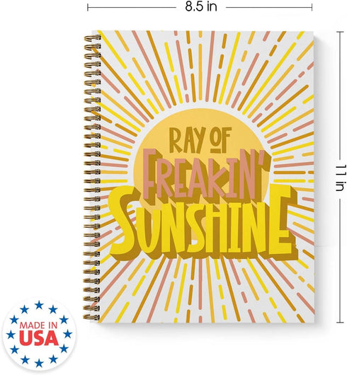 Ray Of Freakin Sunshine Spiral Notebook / 8.5" x 11" Journal / 120 College Ruled Pages/Durable Gloss Laminated Softcover/Gold Wire-o Spiral Bindin...