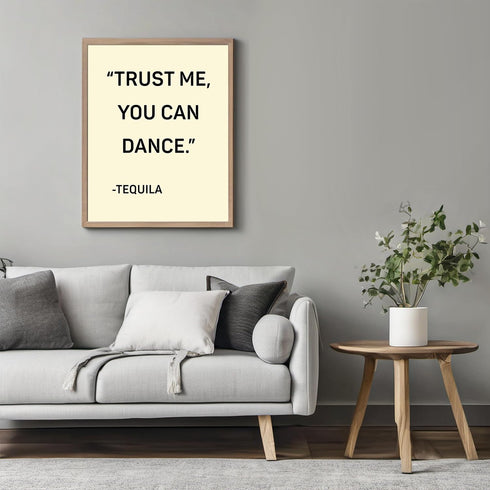 Posterizer 1 pcs-Trust Me You Can Dance- Tequila-Kitchen & Bar Art-Artistic Word Art-Art Poster Print for Home, Office, Store, Bar- UNFRAMED Wall ...