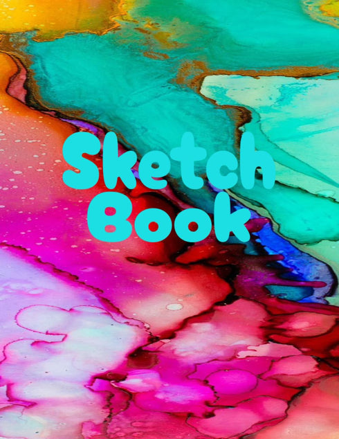 Sketch Book: Notebook for Drawing, Writing, Painting, Sketching or Doodling...