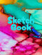 Sketch Book: Notebook for Drawing, Writing, Painting, Sketching or Doodling...