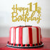 Gold Glitter Happy 11th Birthday Cake Topper - 11 Sign Cake Topper - Cheers to 11 Years Party Supplies - 11th Birthday Party Decoration...