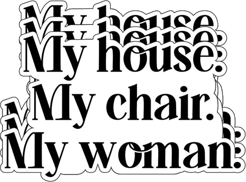 (3PCs) My House My Chair My Woman Sticker Bookish Reading Fantasy Waterproof Die-Cut Vinyl Sticker for Laptop Hard Hat Water Bottle Phone Case Car...