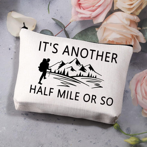 BDPWSS Hiking Lover Gift Adventurist Gift Adventure Makeup Bag It's Another Half Mile Or So Adventure Hiker Gift Climbing Camper Lover Gift (Anoth...