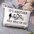BDPWSS Hiking Lover Gift Adventurist Gift Adventure Makeup Bag It's Another Half Mile Or So Adventure Hiker Gift Climbing Camper Lover Gift (Anoth...