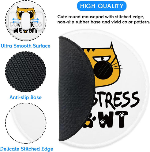 Funny Cat Mousepad, Round Mouse Pad with Stitched Edge Non-Slip Rubber Base, Office Gift Mouse Mat for Laptop Gaming Supplies, Don't Stress Mousep...