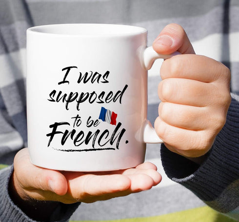 Retreez Funny Mug - I Was Supposed to be French France 11 Oz Ceramic Coffee Mugs - Funny, Sarcasm, Sarcastic, Motivational, Inspirational birthday...