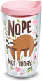 Tervis Sloth Nope Not Today Made in USA Double Walled Insulated Tumbler Travel Cup Keeps Drinks Cold & Hot, 16oz, Classic...
