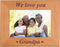 CustomGiftsNow We Love You Grandpa - Engraved Wood Picture Frame - Fits 4x6 inch Photo (4x6-inch Horizonal)...