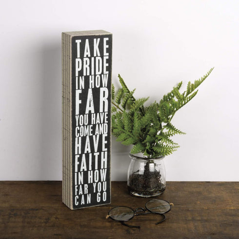 Primitives by Kathy 22677 Pinstriped Trimmed Box Sign, 3" x 12", Take Pride In How Far You Have Come...