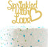 Sprinkled With Love Cake Topper for Welcome Baby, Hello World,Gender Reveal Baby Shower Party Decorations ? Double Sided Gold Glitter ?...