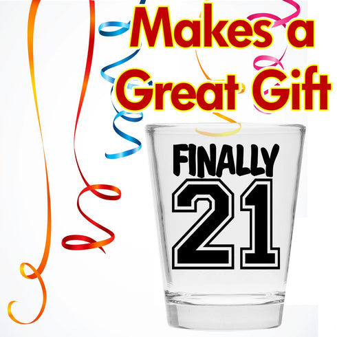 Make Em Laugh Finally 21 Birthday Shot Glass - Birthday Gift - Celebrate Turning Twenty-One - 21st Birthday Gifts for Him or Gifts for Her - Shot ...
