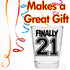 Make Em Laugh Finally 21 Birthday Shot Glass - Birthday Gift - Celebrate Turning Twenty-One - 21st Birthday Gifts for Him or Gifts for Her - Shot ...
