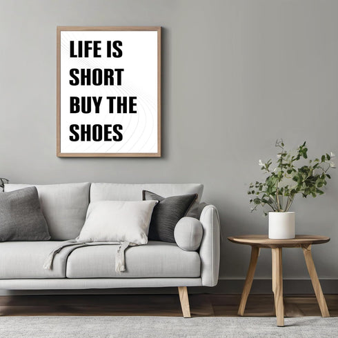 Posterizer 1 pcs-life is short , buy the shoes-funny quotes-Typography Art-Artistic Word Art-Gifts for Women-Living Room Bedroom Decor- UNFRAMED W...