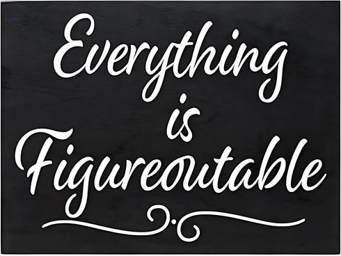 JennyGems Everything is Figureoutable Wooden Sign - Inspirational Home Office Desk Decor & Uplifting Gift, 8x6 Farmhouse - Made in USA...