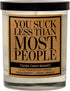 Funny Candles Gifts for Women, Men, Best Friend, You Suck Less Than Most People, Humorous Candle, Friendship Present for Women, Birthday Gifts for...