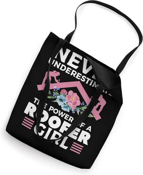 Never Underestimate The Power Of A Roofer Girl Roofing Tote Bag...