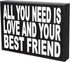 JennyGems Friend Gifts, All You Need is Love and Your Best Friend Wooden Sign, Friendship Gift, Shelf Decor and Wall Hanging, Made in USA...