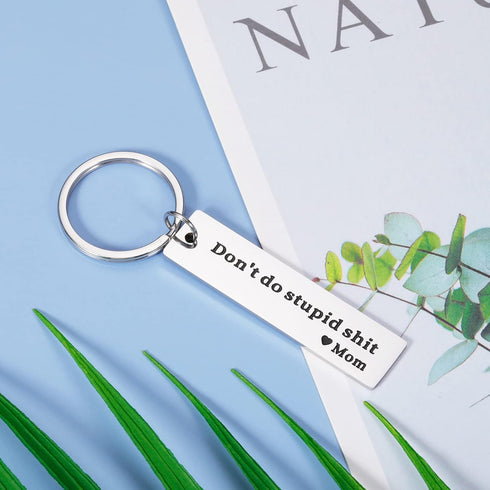 Son Gifts from Mom Don't Do Stupid St Keychain Gifts to Daughter Birthday Christmas Valentine's Day Gifts for Teenagers Boys Girls Kids Funny Grad...
