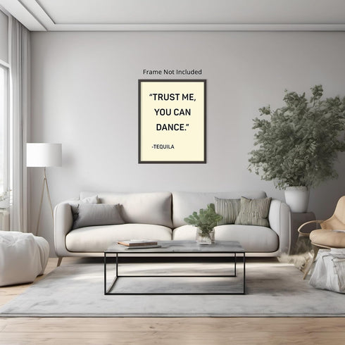 Posterizer 1 pcs-Trust Me You Can Dance- Tequila-Kitchen & Bar Art-Artistic Word Art-Art Poster Print for Home, Office, Store, Bar- UNFRAMED Wall ...