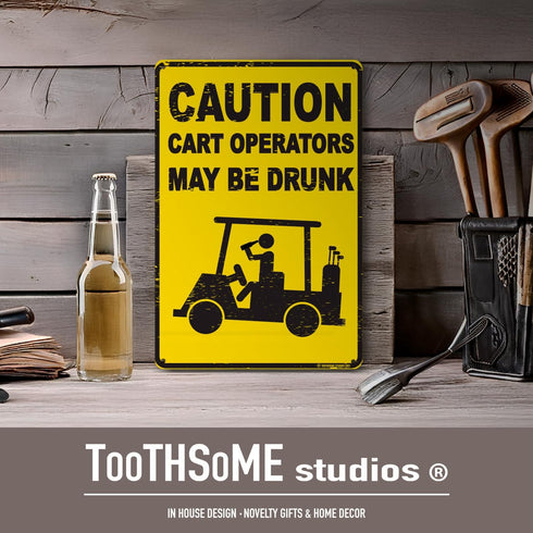 Caution Cart Operators May Be Drunk 12" x 8" Funny Tin Sign Golf Accessory Clubhouse Decor Man Cave Sports Bar Wall Art...